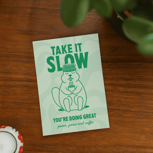 'Take it Slow' Grußkarte