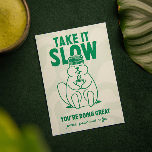 'Take it Slow' Grußkarte